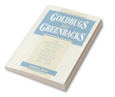 Goldbugs and Greenbacks