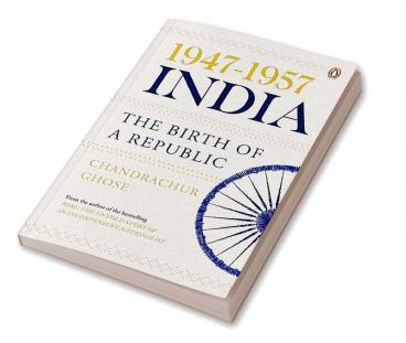 1947-1957, India: the Birth of a Republic