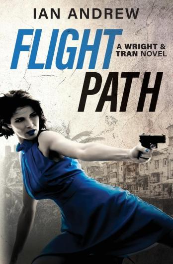 Flight Path: A Wright & Tran Novel: 2 (Wright & Tran Novels)
