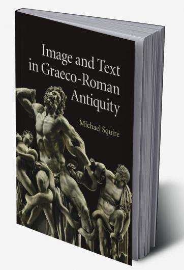 Image and Text in Graeco-Roman Antiquity