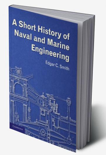 A Short History of Naval and Marine Engineering