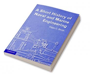 A Short History of Naval and Marine Engineering