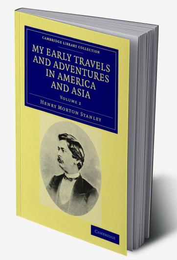 My Early Travels and Adventures in America and Asia - Volume 2