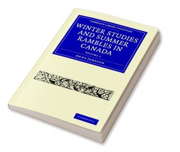 Winter Studies and Summer Rambles in Canada