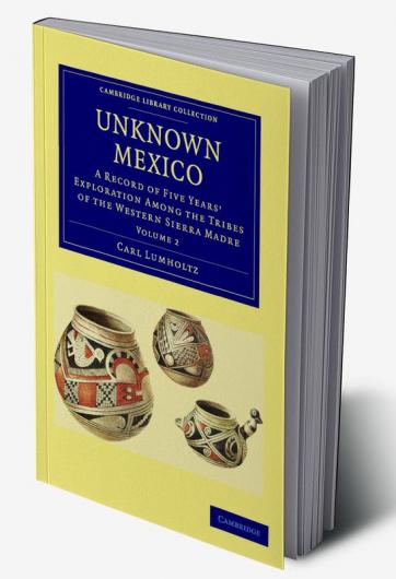 Unknown Mexico - Volume 2