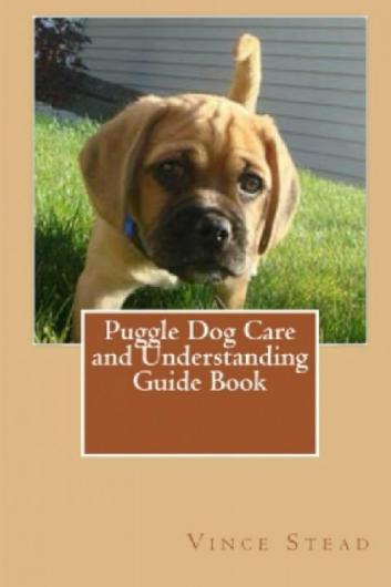 Puggle Dog Care and Understanding Guide Book