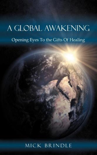 A Global Awakening: Opening Eyes To the Gifts Of Healing