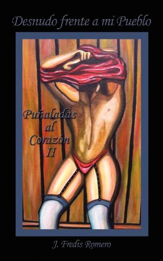 Desnudo Frente a Mi Pueblo: Punaladas Al Corazon II