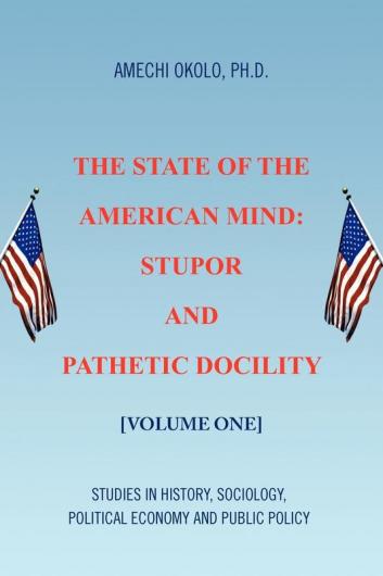 The State of the American Mind: Stupor and Pathetic Docility