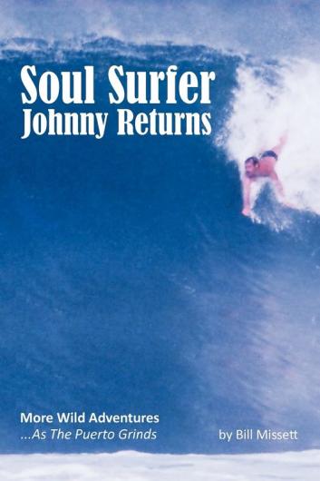 Soul Surfer Johnny Returns: More Wild Adventures