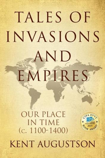 Tales of Invasions and Empires: Our Place in Time (c. 1100 to 1300)