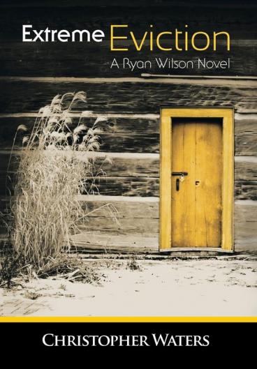Extreme Eviction: A Ryan Wilson Novel
