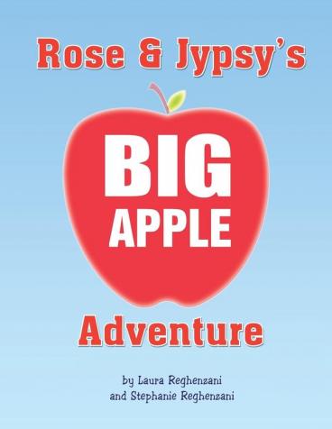 Rose and Jypsy's Big Apple Adventure