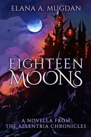 Eighteen Moons (Allentria Chronicles)