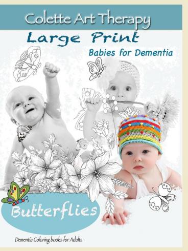Butterflies. Dementia coloring books for Adults: Art Therapy for Dementia Patients (Babies for Dementia)