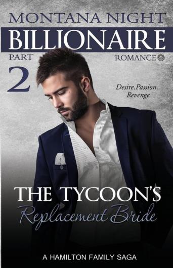 Billionaire Romance: The Tycoon's Replacement Bride - Part 2