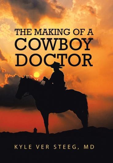 The Making of a Cowboy Doctor