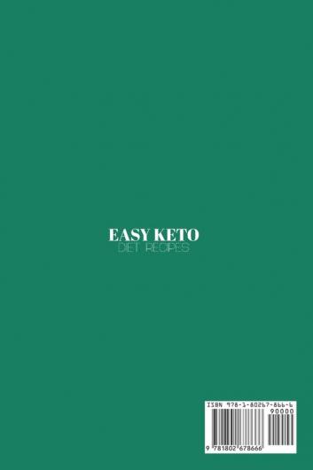Easy Keto Diet Recipes: Tasty & Easy Recipes for a Healthy Life. Burn Fat and Boost your Energy with Keto