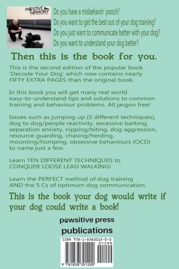 Decode Your Dog (Second Edition): Become Your Own Dog Whisperer