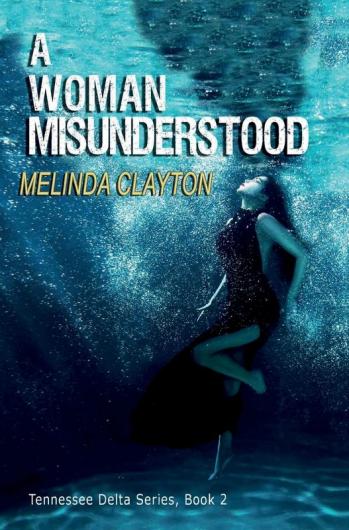 A Woman Misunderstood: 2 (The Tennessee Delta)