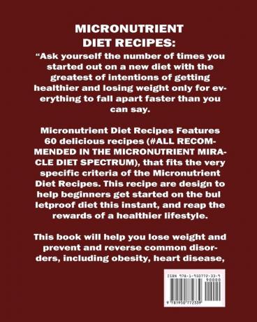 Micronutrient Diet Recipes (A Beginner's Guide): The ultimate guide to losing weight regaining energy and live a healthy lifestyle in 28 days.