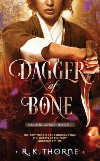 Dagger of Bone: 1 (Legends of the Clanblades)