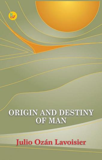 Origin and Destiny of Man