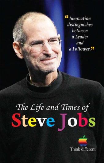 THE LIFE AND TIMES OF STEVE JOBS