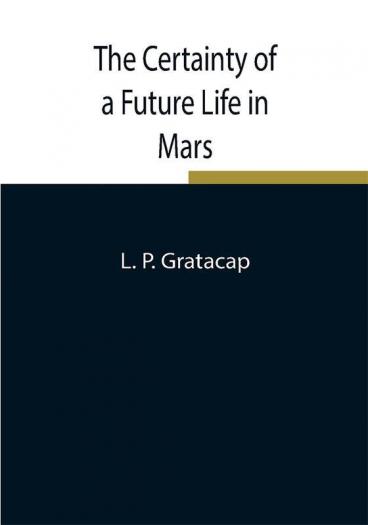 The Certainty of a Future Life in Mars