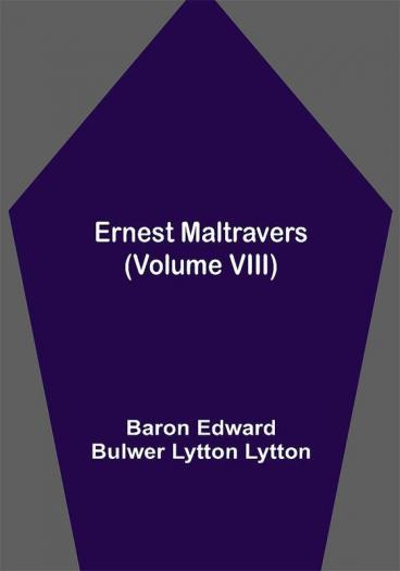 Ernest Maltravers (Volume VIII)