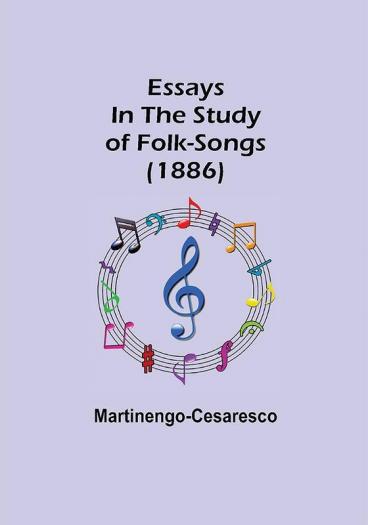 Essays in the Study of Folk-Songs (1886)