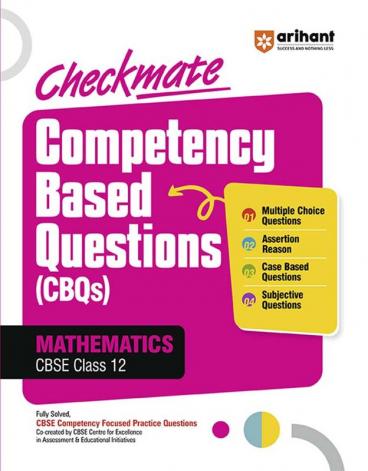 Arihant Checkmate Competency Based Questions Mathematics CBSE Class 12