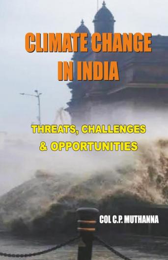 Climate Change in India: Threats Challenges and Opportunities