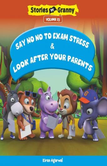 SAY NO NO TO EXAM STRESS & LOOK AFTER YOUR PARENTS