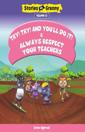 TRY! TRY! AND YOU'LL DO IT! & ALWAYS RESPECT YOUR TEACHERS