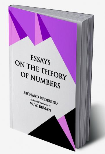 ESSAYS ON THE THEORY OF NUMBERS