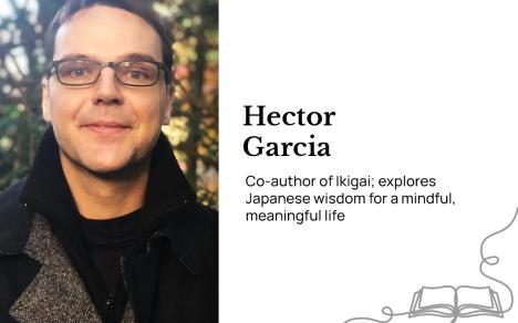 Hector Garcia, ikigai, japanese wisdom