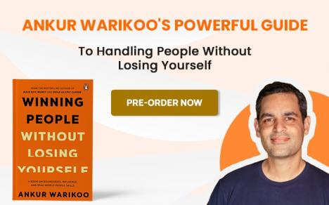 Ankur Warikoo, Winning People Without Losing Yourself