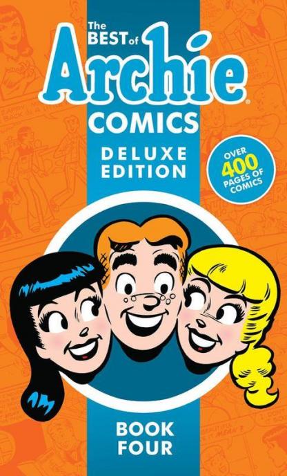 The Best of Archie Comics Book 4 Deluxe Edition (Best of Archie Deluxe)