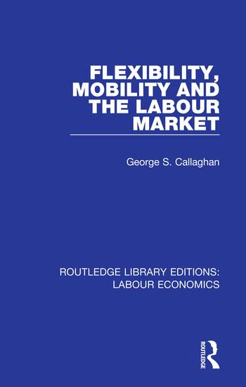 Flexibility Mobility and the Labour Market