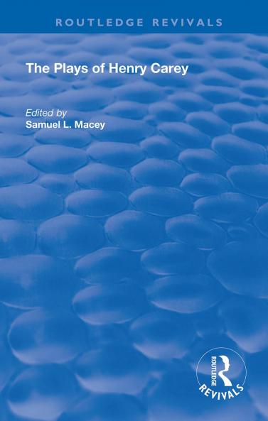 Plays of Henry Carey