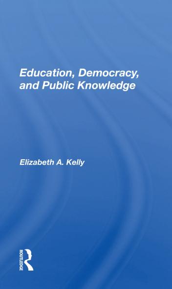 Education Democracy And Public Knowledge