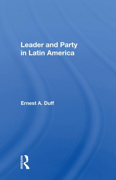 Leader and Party in Latin America