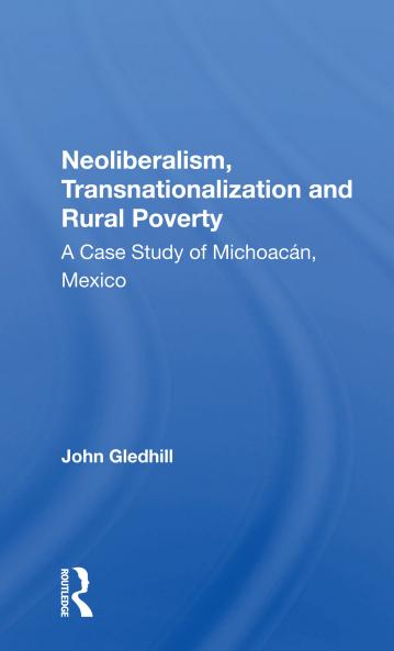 Neoliberalism Transnationalization And Rural Poverty