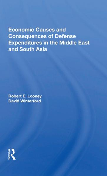 Economic Causes And Consequences Of Defense Expenditures In The Middle East And South Asia