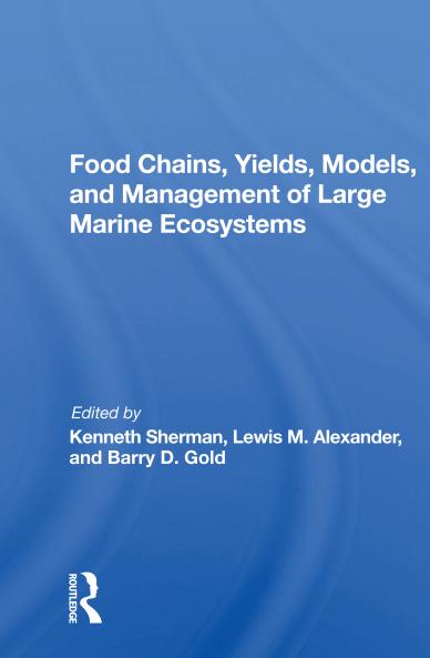 Food Chains Yields Models And Management Of Large Marine Ecosoystems