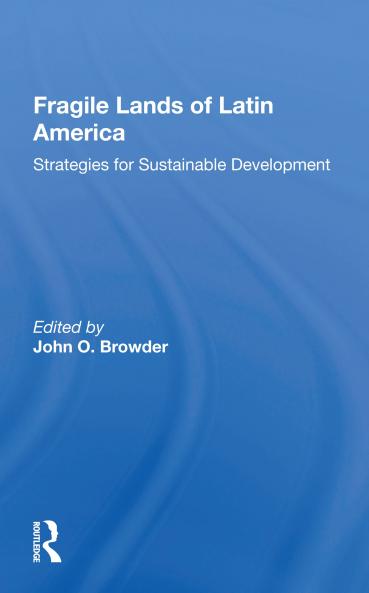 Fragile Lands Of Latin America