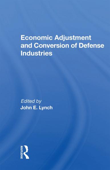 Economic Adjustment And Conversion Of Defense Industries