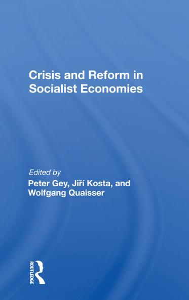 Crisis And Reform In Socialist Economies