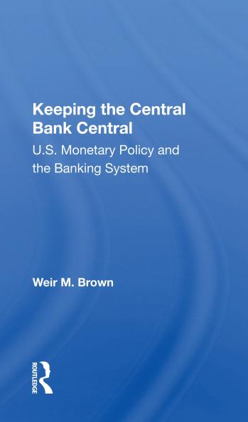 Keeping The Central Bank Central